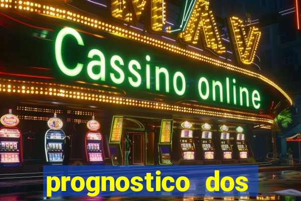 prognostico dos jogos de hoje