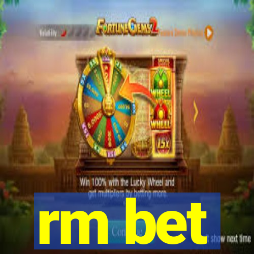 rm bet