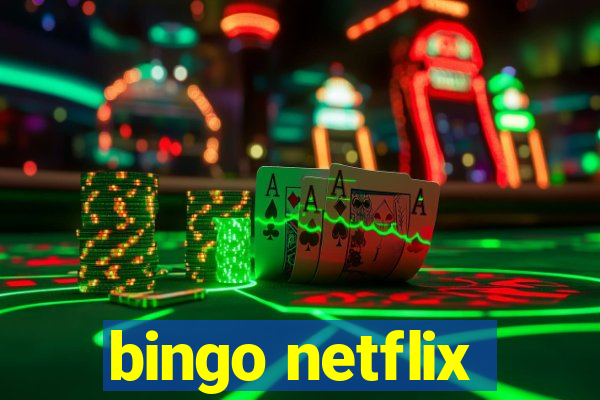 bingo netflix