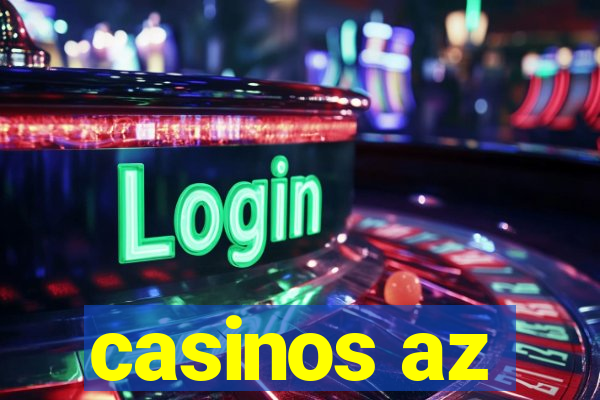 casinos az