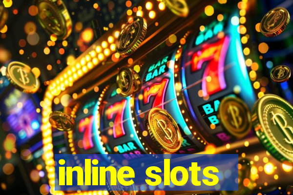 inline slots