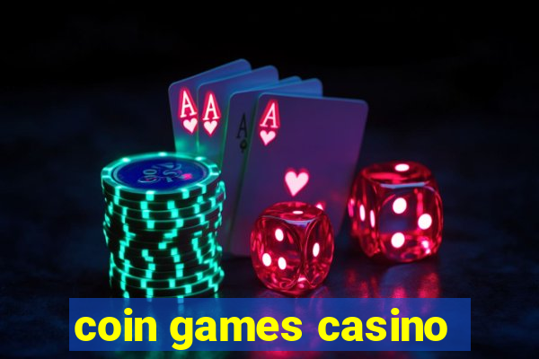 coin games casino