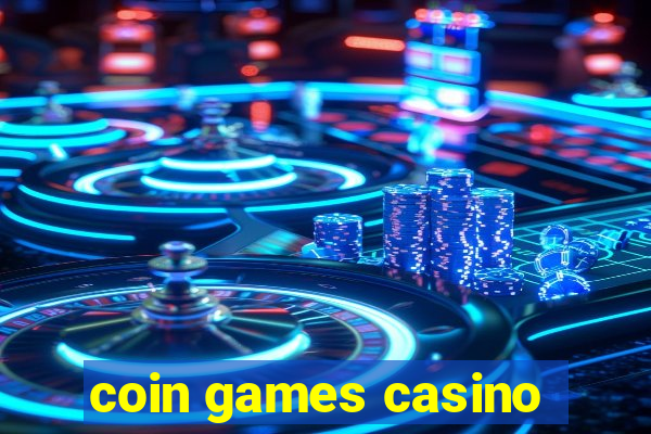 coin games casino