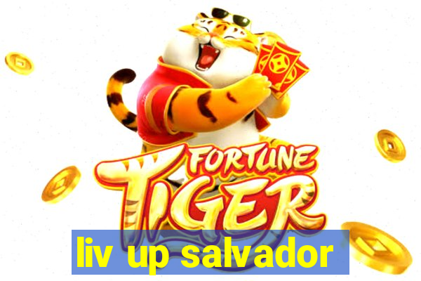 liv up salvador