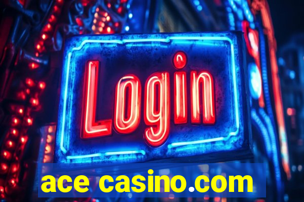 ace casino.com