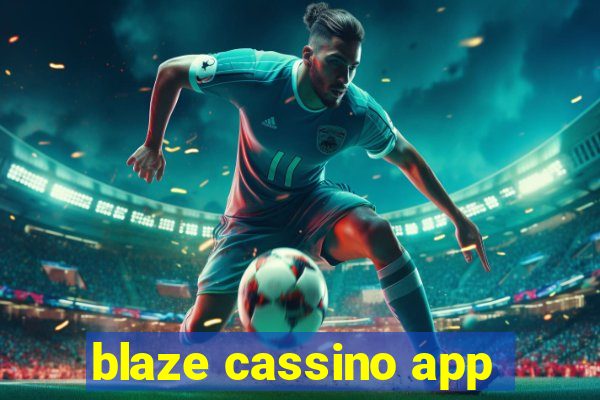 blaze cassino app