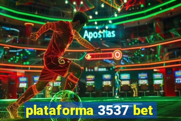 plataforma 3537 bet