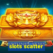 slots scatter