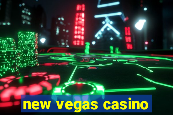 new vegas casino