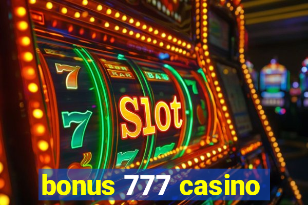 bonus 777 casino