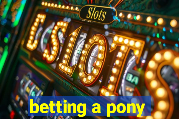 betting a pony