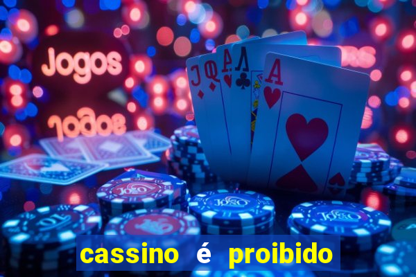 cassino é proibido no brasil