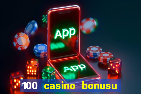 100 casino bonusu veren siteler