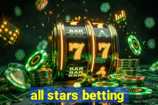 all stars betting