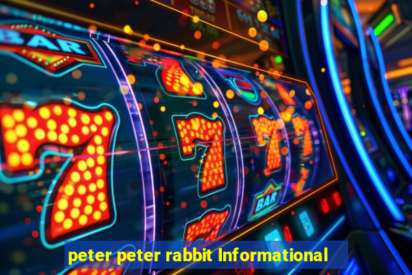 peter peter rabbit Informational