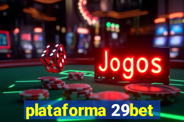 plataforma 29bet