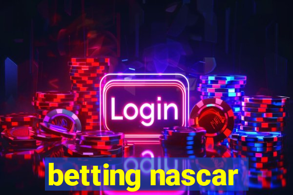 betting nascar