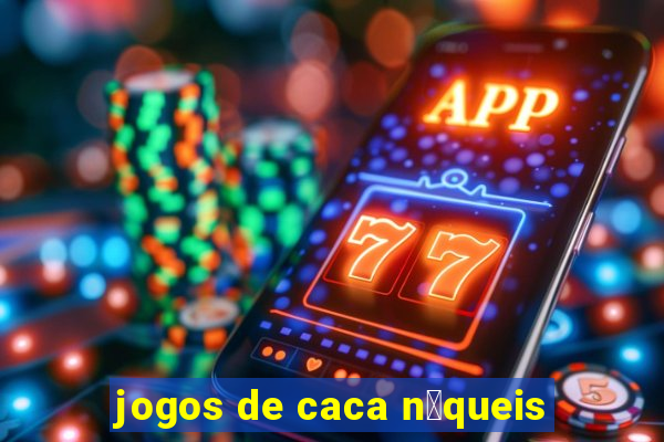 jogos de caca n铆queis