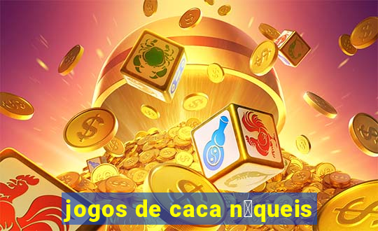 jogos de caca n铆queis