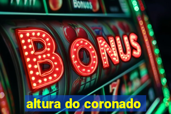 altura do coronado