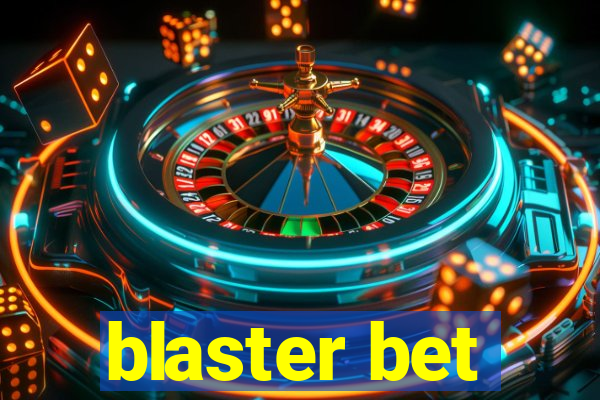 blaster bet