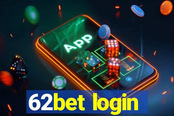 62bet login