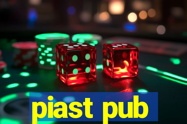 piast pub