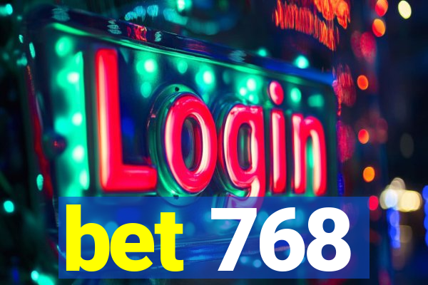 bet 768