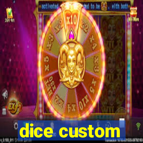 dice custom