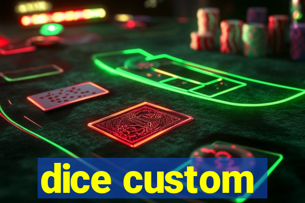 dice custom