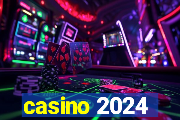 casino 2024