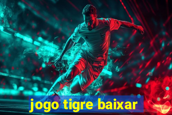 jogo tigre baixar