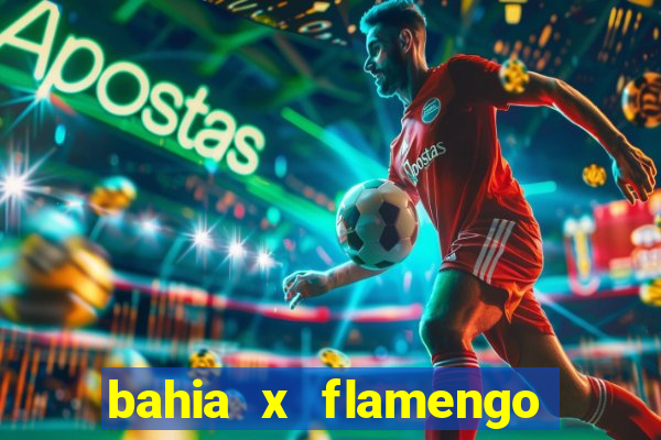 bahia x flamengo ao vivo hd