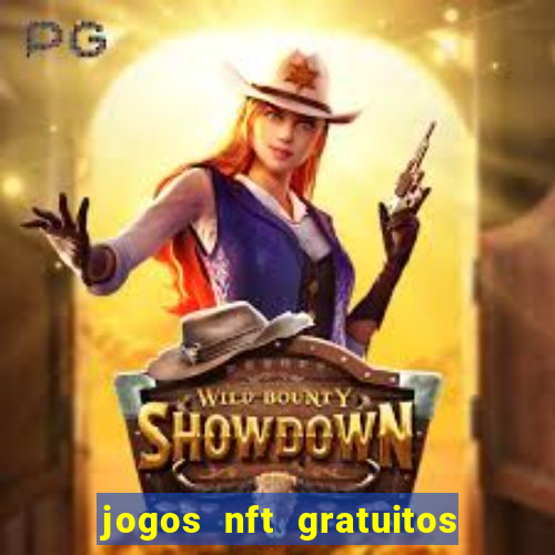 jogos nft gratuitos que pagam