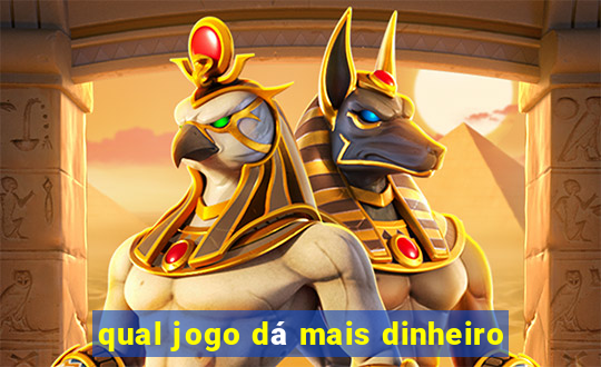 qual jogo dá mais dinheiro