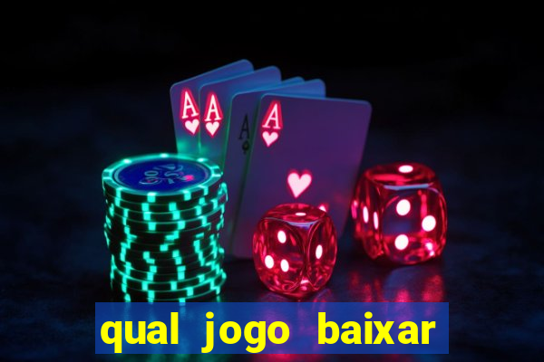 qual jogo baixar para ganhar dinheiro