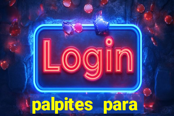 palpites para apostar nos jogos de hoje