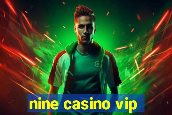 nine casino vip