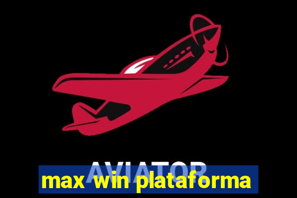 max win plataforma