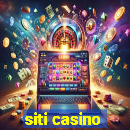 siti casino