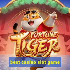 best casino slot game