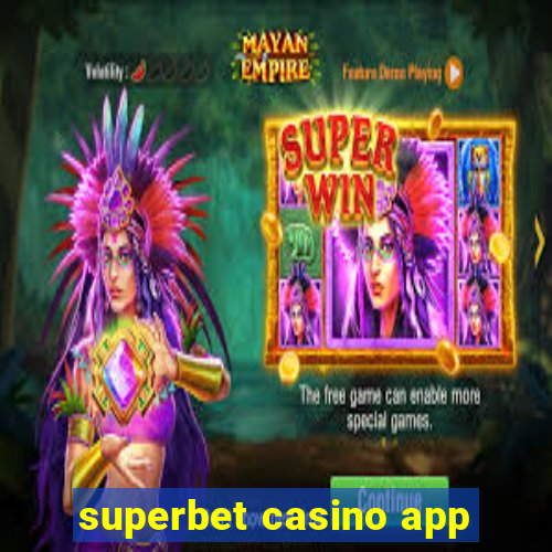 superbet casino app