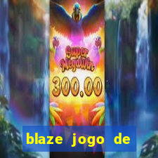 blaze jogo de apostas é confiável