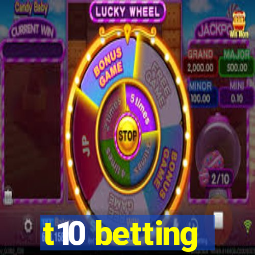 t10 betting