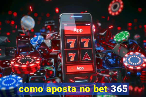 como aposta no bet 365