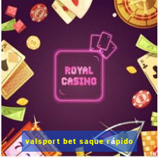 valsport bet saque rápido