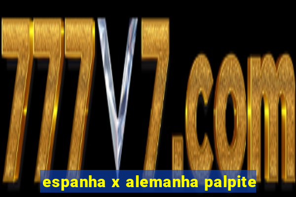 espanha x alemanha palpite