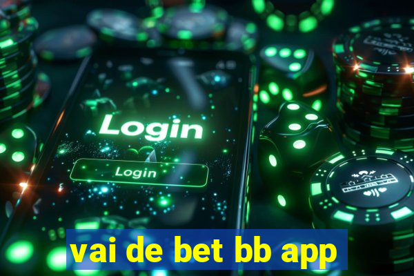 vai de bet bb app