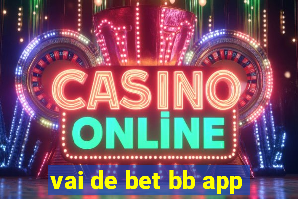 vai de bet bb app