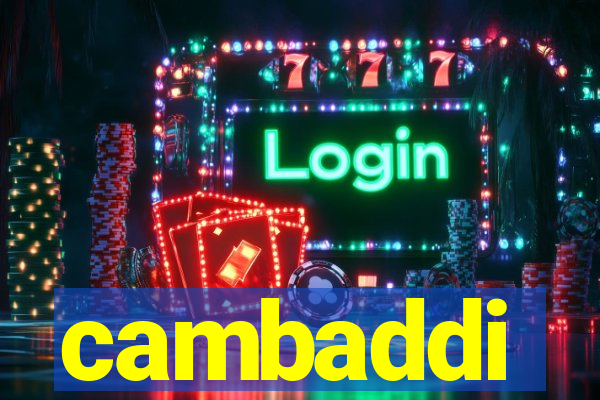 cambaddi